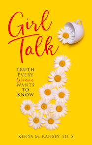 GIRL TALK: TRUTH EVERY WOMAN WANTS TO KNOW	